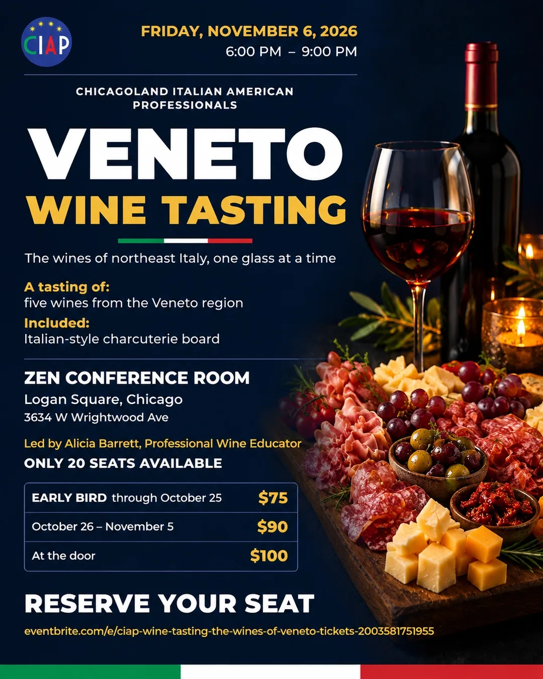Veneto Wine Tasting event flyer: bottle of wine, wine glass, and Italian charcuterie on a dark navy background with the CIAP logo top-left. Friday, November 6, 2026, 6:00–9:00 PM, Zen Conference Room, 3634 W Wrightwood Ave, Logan Square, Chicago. Five Veneto wines with an Italian-style charcuterie board, led by Alicia Barrett, professional wine educator. Early bird $75 through October 25, $90 October 26–November 5, $100 at the door. Reserve at eventbrite.com.